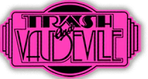 Trash & Vaudeville